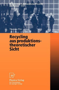 Recycling Aus Produktionstheoretischer Sicht