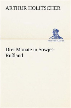 Drei Monate in Sowjet-Russland