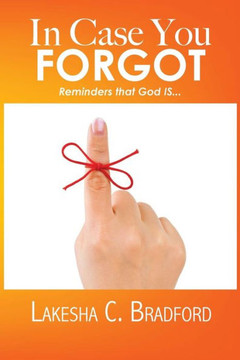 In Case You Forgot: Reminders That God Is...