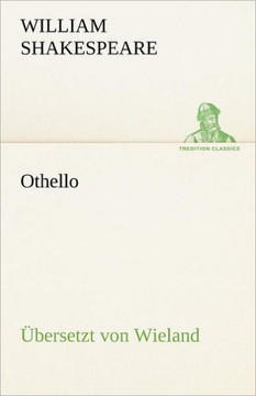 Othello ( Bersetzt Von Wieland)