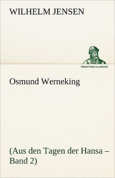 Osmund Werneking: (Aus den Tagen der Hansa - Band 2)