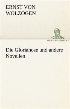 Die Gloriahose Und Andere Novellen