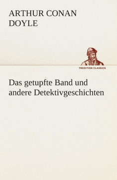 Das getupfte Band und andere Detektivgeschichten