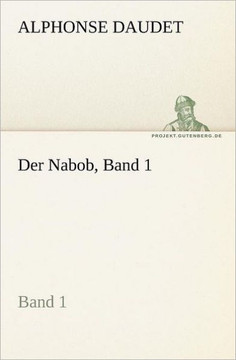 Der Nabob, Band 1 Der Nabob, Band 1