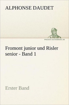 Fromont Junior Und Risler Senior - Band 1