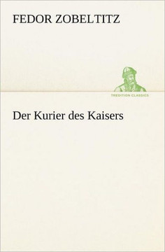 Der Kurier Des Kaisers Der Kurier Des Kaisers