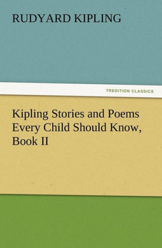 Kipling Stories and Poems Every Child Should Know, Book II