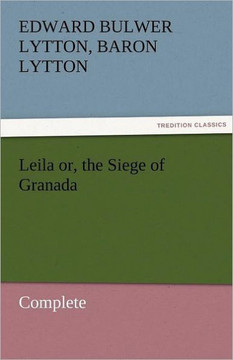 Leila Or, the Siege of Granada, Complete