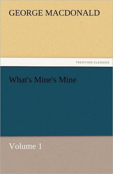 What's Mine's Mine - Volume 1