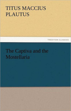 The Captiva and the Mostellaria