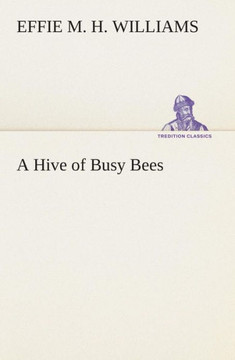 A Hive of Busy Bees