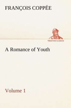 A Romance of Youth - Volume 1