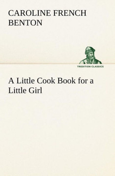 A Little Cook Book for a Little Girl
