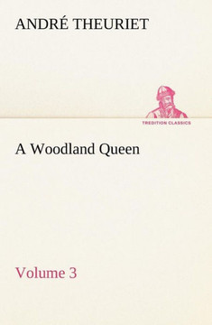 A Woodland Queen - Volume 3