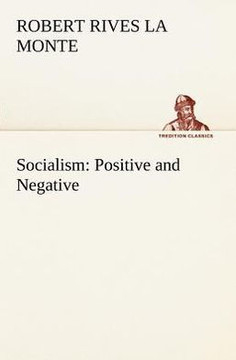 Socialism: Positive and Negative Socialism: Positive and Negative