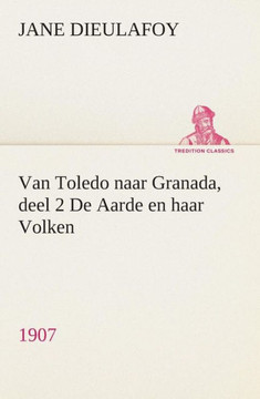 Van Toledo naar Granada, deel 2 De Aarde en haar Volken, 1907