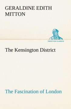 The Kensington District The Fascination of London The Kensington District The Fascination of London