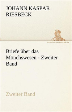 Briefe Uber Das Monchswesen - Zweiter Band