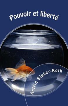 Pouvoir Et Liberté (French Edition)