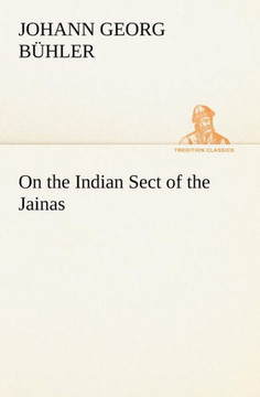 On the Indian Sect of the Jainas