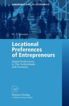 Locational Preferences of Entrepreneurs: Stated Preferences in the Netherlands and Germany