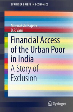 Financial Access of the Urban Poor in India: A Story of Exclusion
