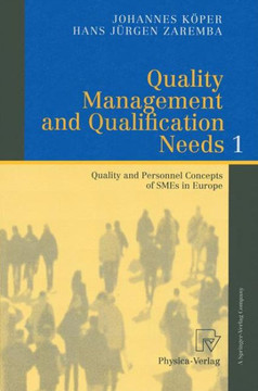 Quality Management and Qualification Needs 1: Quality and Personnel Concepts of SMEs in Europe
