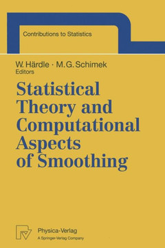 Statistical Theory and Computational Aspects of Smoothing: Proceedings of the Compstat '94 Satellite Meeting Held in Semmering, Austria, 27-28 August