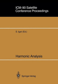 ICM-90 Satellite Conference Proceedings: Harmonic Analysis Proceedings of a Conference Held in Sendai, Japan August 14-18, 1990