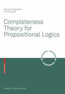 Completeness Theory for Propositional Logics Completeness Theory for Propositional Logics