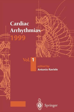 Cardiac Arrhythmias 1999: Vol.1. Proceedings of the 6th International Workshop on Cardiac Arrhythmias (Venice, 5-8 October 1999) Cardiac Arrhythmias 1999: Vol.1. Proceedings of the 6th International Workshop on Cardiac Arrhythmias (Venice, 5-8 October 1999)