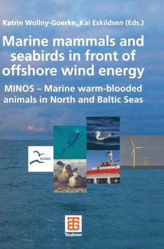 Marine Mammals and Seabirds in Front of Offshore Wind Energy: Minos - Marine Warm-Blooded Animals in North and Baltic Seas