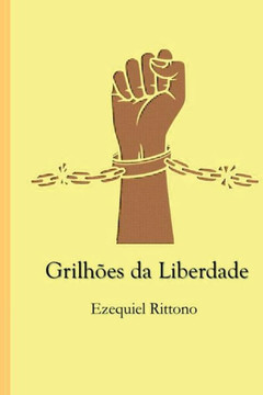 Grilhões Da Liberdade