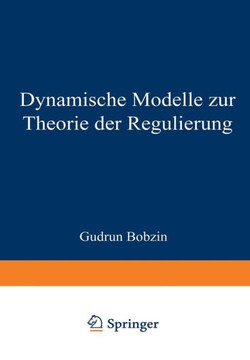 Dynamische Modelle Zur Theorie Der Regulierung Dynamische Modelle Zur Theorie Der Regulierung