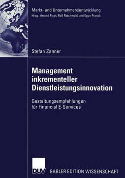 Management Inkrementeller Dienstleistungsinnovation: Gestaltungsempfehlungen Für Financial E-Services