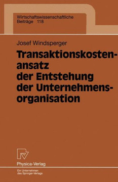 Transaktionskostenansatz Der Entstehung Der Unternehmensorganisation