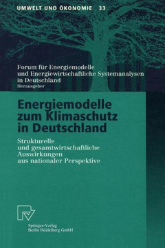 Energiemodelle Zum Klimaschutz in Deutschland: Strukturelle Und Gesamtwirtschaftliche Auswirkungen Aus Nationaler Perspektive
