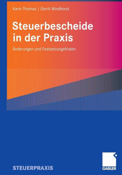 Steuerbescheide in Der PRAXIS: Änderungen Und Festsetzungsfristen