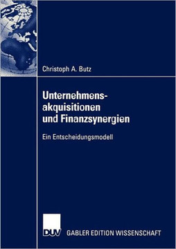 Unternehmensakquisitionen Und Finanzsynergien: Ein Entscheidungsmodell