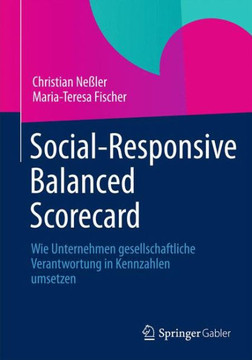Social-Responsive Balanced Scorecard: Wie Unternehmen Gesellschaftliche Verantwortung in Kennzahlen Umsetzen