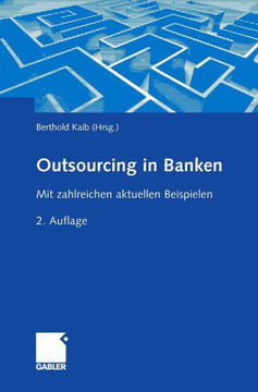 Outsourcing in Banken: Mit Zahlreichen Aktuellen Beispielen