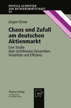 Chaos Und Zufall Am Deutschen Aktienmarkt: Eine Studie Über Nichtlineare Dynamiken, Volatilität Und Effizienz