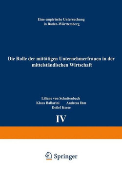 Die Rolle Der Mittätigen Unternehmerfrauen in Der Mittelständischen Wirtschaft: Eine Empirische Untersuchung in Baden-Württemberg