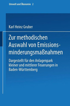Zur Methodischen Auswahl Von Emissionsminderungsmaßnahmen: Dargestellt Für Den Anlagenpark Kleiner Und Mittlerer Feuerungen in Baden-Württemberg