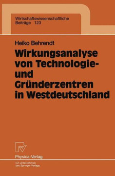 Wirkungsanalyse Von Technologie- Und Gründerzentren in Westdeutschland