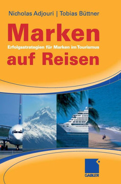 Marken Auf Reisen: Erfolgsstrategien Für Marken Im Tourismus