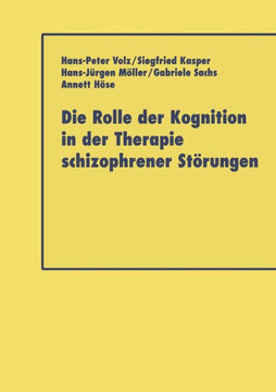 Die Rolle Der Kognition in Der Therapie Schizophrener Störungen