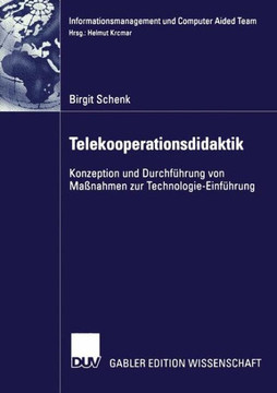 Telekooperationsdidaktik: Konzeption Und Durchführung Von Maßnahmen Zur Technologie-Einführung