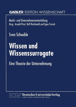 Wissen Und Wissenssurrogate: Eine Theorie Der Unternehmung