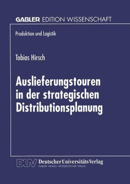 Auslieferungstouren in Der Strategischen Distributionsplanung